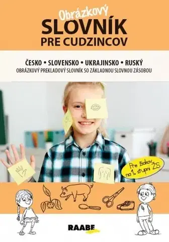 Slovníky Obrázkový slovník pre cudzincov česko-slovensko-ukrajinsko-ruský - Jana Rohová