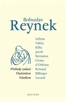 Poézia Bohuslav Reynek - překlady vydané Vlastimilem Vokolkem - Kolektív autorov