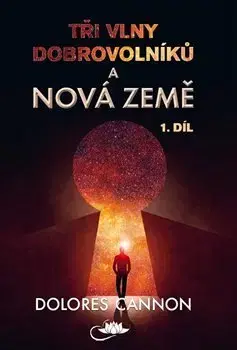 Ezoterika - ostatné Tři vlny dobrovolnků a Nová Země 1. díl - Dolores Cannon