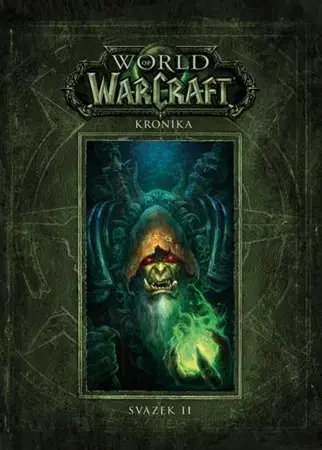 Sci-fi a fantasy World of Warcraft - Kronika (Svazek 2) - Chris Metzen