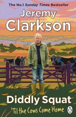 Zvieratá, chovateľstvo - ostatné Diddly Squat: ‘Til The Cows Come Home - Jeremy Clarkson