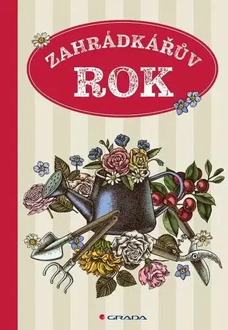 Záhrada - Ostatné Zahrádkářův rok - Kolektív autorov
