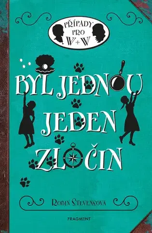 Dobrodružstvo, napätie, western Byl jednou jeden zločin - Robin Stevensová
