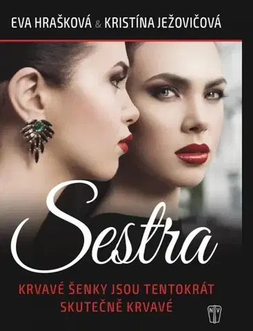 Detektívky, trilery, horory Sestra (CZ) - Kristína Ježovičová,Eva Hrašková