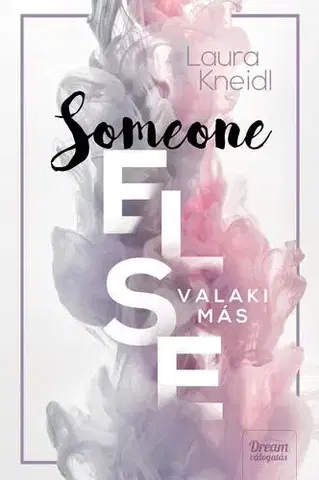 Erotická beletria Someone Else - Valaki más - Laura Kneidl