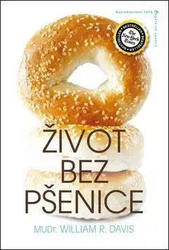 Zdravie, životný štýl - ostatné Život bez pšenice - William Davis