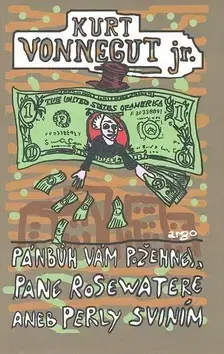 Svetová beletria Pánbůh vám požehnej, pane Rosewatere aneb perly sviním - Kurt Vonnegut,Zdeněk Beran