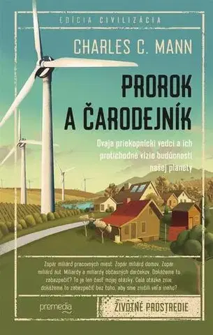 Prírodné vedy - ostatné Prorok a čarodejník - Charles C. Mann