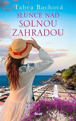 Romantická beletria Solná zahrada 1: Slunce nad solnou zahradou - Tabea Bachová,Blanka Pscheidtová