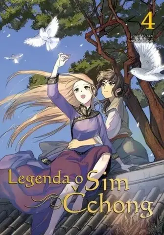 Manga Legenda o Sim Čchong 4 - Seri,Biwan,Eliška Karbanová