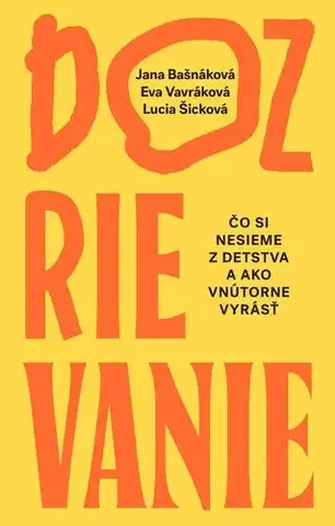 Psychológia, etika Dozrievanie - Jana Bašnáková,Eva Vavráková a Lucia Šicková