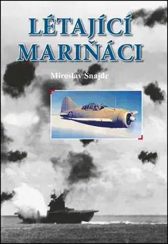 História - ostatné Létající mariňáci - Miroslav Šnajdr