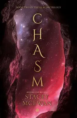 Sci-fi a fantasy Chasm - The Glacian Trilogy 2 (Hardback) - Stacey McEwan