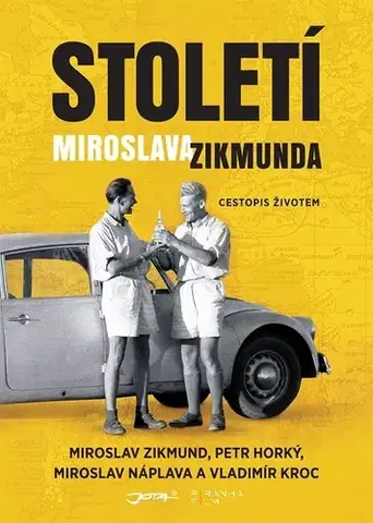 Biografie - Životopisy Století Miroslava Zikmunda - Zikmund Miroslav