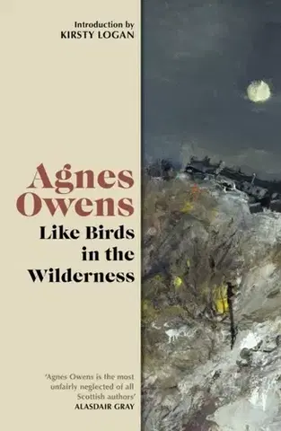 Beletria Like Birds in the Wilderness - Agnes Owens