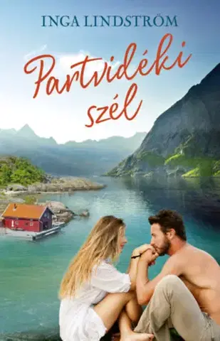 Romantická beletria Partvidéki szél - Inga Lindström