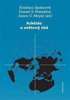 Politológia Arktida a světový řád - Kolektív autorov