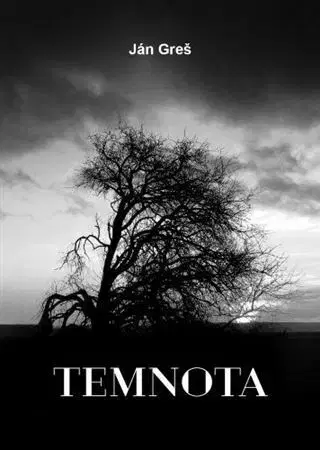 Fejtóny, rozhovory, reportáže Temnota - Ján Greš