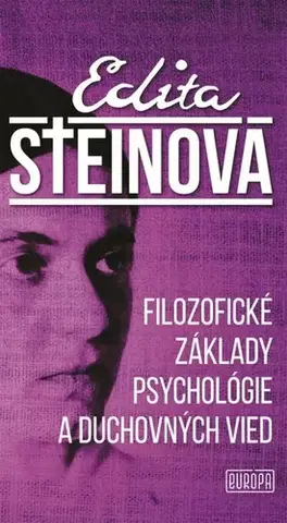 Filozofia Filozofické základy psychológie a duchovných vied - Edita Steinová