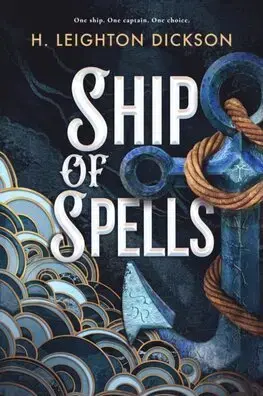 Sci-fi a fantasy Ship of Spells (Hardback) - H. Leighton Dickson