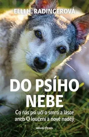 Psy, kynológia Do psího nebe - Elli H. Radinger,Tomáš Dimter