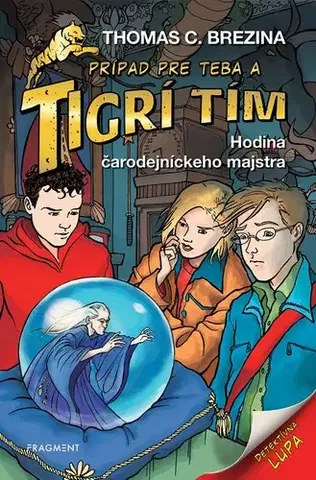 Dobrodružstvo, napätie, western Tigrí tím: Hodina čarodejníckeho majstra - Thomas C. Brezina,Kolektív autorov,Katarína Šmidtová