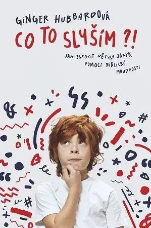 Výchova, cvičenie a hry s deťmi Co to slyším?! - Ginger Hubbard