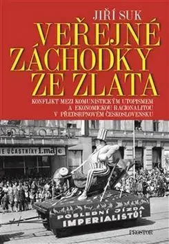 Politológia Veřejné záchodky ze zlata - Jiří Suk