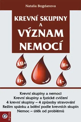Zdravoveda, ochorenia, choroby Krevní skupiny a význam nemoci - Natalia Bogdanova