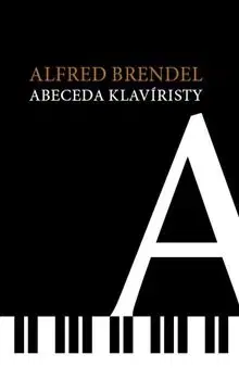Hudba - noty, spevníky, príručky Abeceda klavíristy - Alfred Brendel