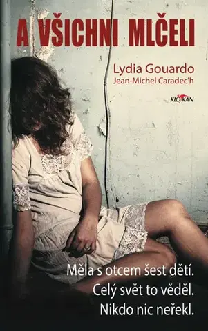 Skutočné príbehy A všichni mlčeli - Lydia Gouardo,Jean-Michel Caradec'h,Hana Polívková