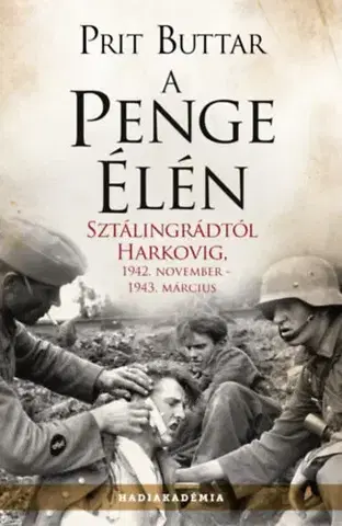 Druhá svetová vojna A penge élén - Sztálingrádtól Harkovig, 1942. november - 1943. március - Prit Buttar