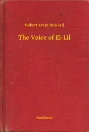 Svetová beletria The Voice of El-Lil - Robert Ervin Howard