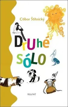Básničky a hádanky pre deti Druhé sólo - Ctibor Štítnický