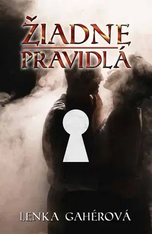 Romantická beletria Žiadne pravidlá - Lenka Gahérová