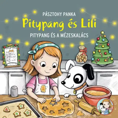 Rozprávky Pitypang és a mézeskalács - Pitypang és Lili - Panka Pásztohy