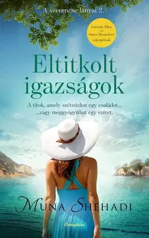 Romantická beletria A szerencse lányai 2: Eltitkolt igazságok - Muna Shehadi,Éva Berki