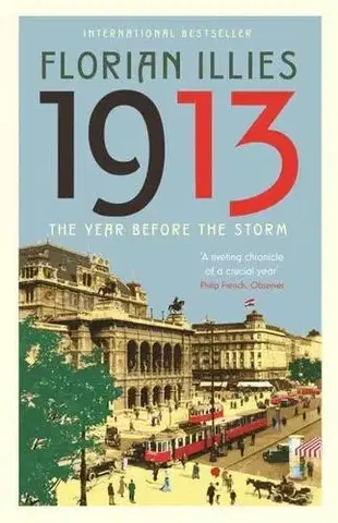 Moderné dejiny 1913 - Florian Illies