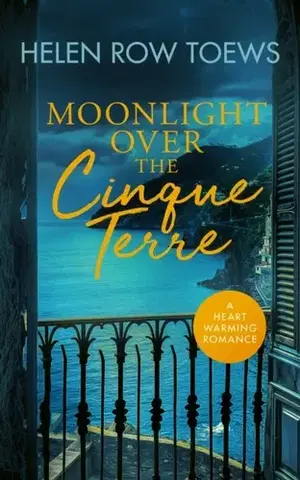 Romantická beletria Moonlight Over the Cinque Terre - Helen Row Toews