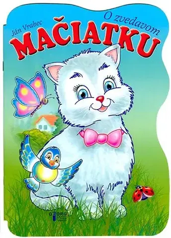 Rozprávky O zvedavom mačiatku - Ján Vrabec