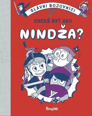 Dobrodružstvo, napätie, western Chceš byť ako nindža? - Bruno Vincent,Marína Gálisová