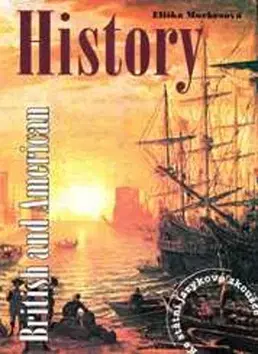 Svetové dejiny, dejiny štátov British and American History - Eliška Morkesová