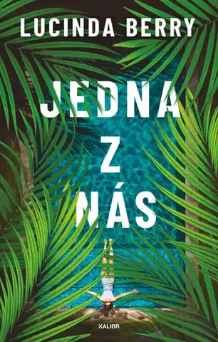 Detektívky, trilery, horory Jedna z nás - Lucinda Berry