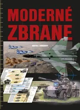 Armáda, zbrane a vojenská technika Moderné zbrane - Martin J. Dougherty