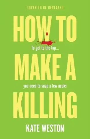Detektívky, trilery, horory How to Make a Killing - Kate Weston