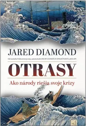 Svetové dejiny, dejiny štátov Otrasy - Ako národy riešia svoje krízy - Jared Diamond,Igor Otčenáš
