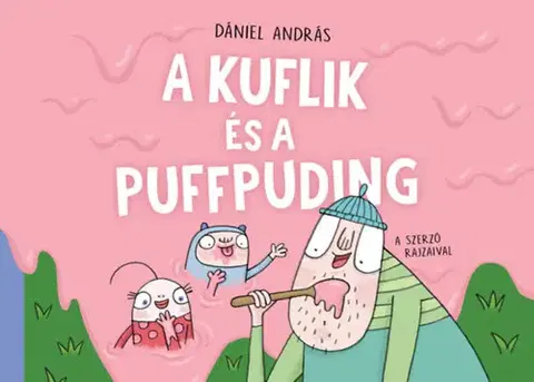 Rozprávky A kuflik és a puffpuding - András Dániel