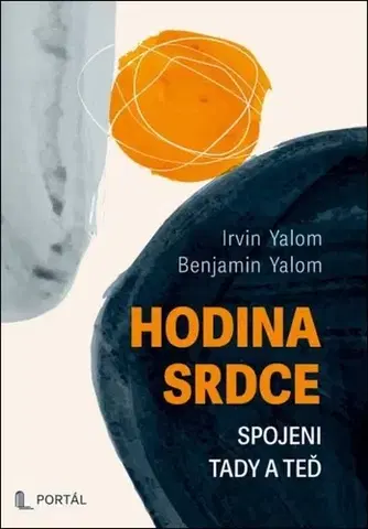Psychológia, etika Hodina srdce - Irvin D. Yalom,Benjamin Yalom