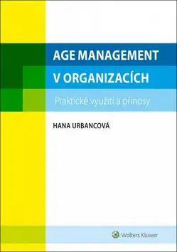 Manažment Age management v organizacích - Hana Urbancová