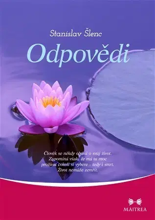Ezoterika - ostatné Odpovědi - Stanislav Šlenc